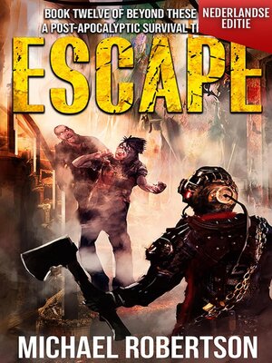 cover image of Escape (Nederlandse editie)--A Post-Apocalyptic Survival Thriller